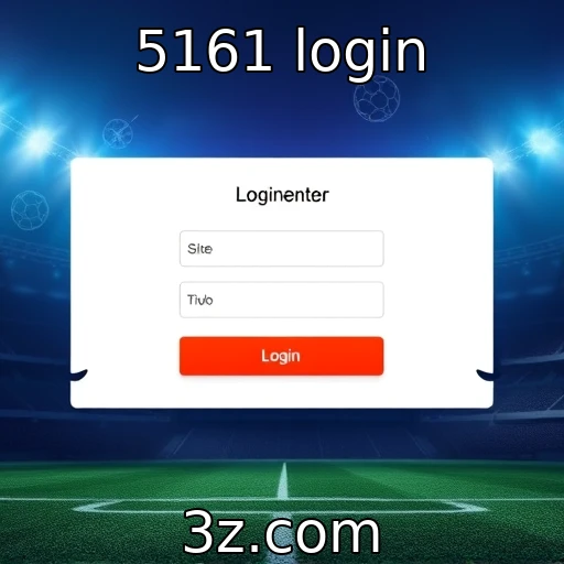 5161 login Descubra como otimizar suas apostas esportivas na plataforma 5161